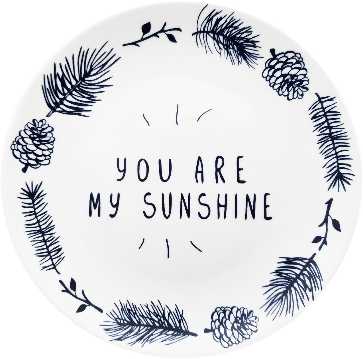 YOU ARE MY SUNSHINE Ceramic Plate